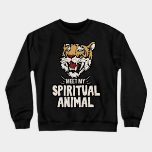 Meet my spiritual Animal Tiger Crewneck Sweatshirt